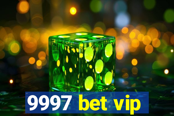 9997 bet vip